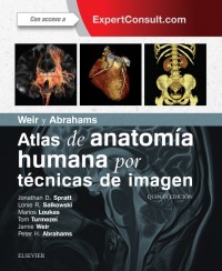 WEIR Y ABRAHAMS. ATLAS DE ANATOMÍA HUMANA POR TÉCNICAS DE IMAGEN
