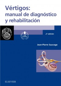 VÉRTIGOS: MANUAL DE DIAGNOSTICO Y REHABILITACIÓN
