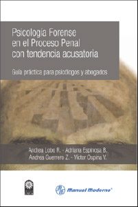 PSICOLOGÍA FORENSE EN PROCESO PENAL CON TENDENCIA ACUSATORIA