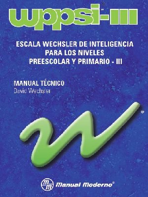 WPPSI-III, Escala Wechsler de inteligencia para los niveles preescolar y primario-III