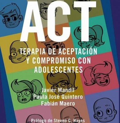 ACT - TERAPIA DE ACEPTACIÓN Y COMPROMISO CON ADOLESCENTES