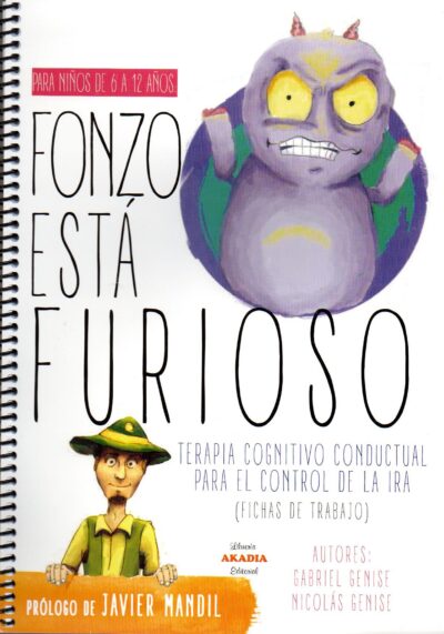 FONZO ESTA FURIOSO: TERAPIA COGNITIVO-CONDUCTUAL PARA EL CONTROL DE LA IRA (FICHAS DE TRABAJO)