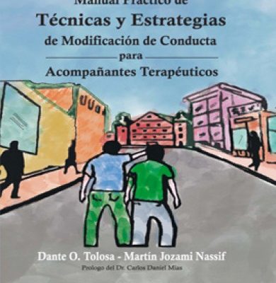MANUAL PRÁCTICO DE TÉCNICAS Y ESTRATEGIAS DE MODIFICACIÓN DE CONDUCTA PARA ACOMPAÑANTES TERAPÉUTICOS
