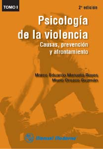 PSICOLOGÍA DE LA VIOLENCIA TOMO I
