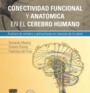 CONECTIVIDAD FUNCIONAL Y ANATÓMICA EN EL CEREBRO HUMANO