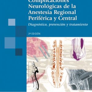 COMPLICACIONES NEUROLÓGICAS DE LA ANESTESIA REGIONAL PERIFÉRICA Y CENTRAL