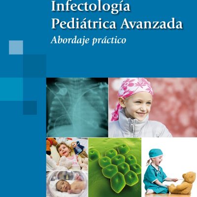INFECTOLOGÍA PEDIÁTRICA AVANZADA