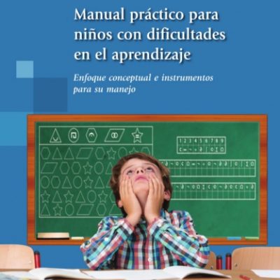 MANUAL PRÁCTICO PARA NIÑOS CON DIFICULTADES EN EL APRENDIZAJE