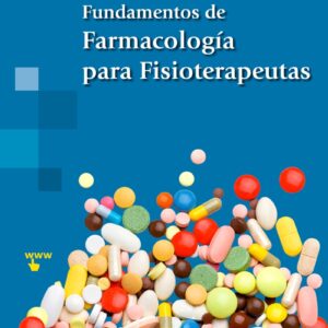 FUNDAMENTOS DE FARMACOLOGÍA PARA FISIOTERAPEUTAS