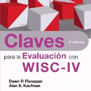 CLAVES PARA LA EVALUACIÓN CON WISC-IV
