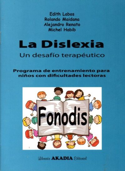 LA DISLEXIA. UN DESAFÍO TERAPÉUTICO