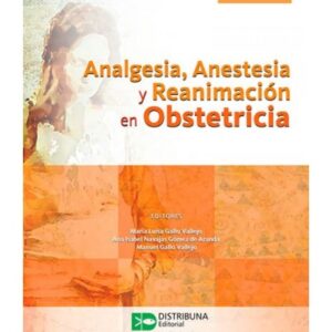 ANALGESIA, ANESTESIA Y REANIMACIÓN EN OBSTETRICIA
