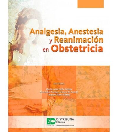 ANALGESIA, ANESTESIA Y REANIMACIÓN EN OBSTETRICIA