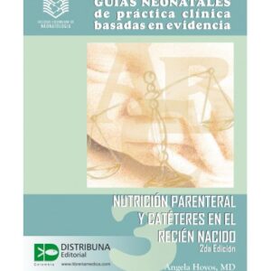 GUÍAS NEONATALES DE PRÁCTICA CLÍNICA BASADAS EN LA EVIDENCIA. GUÍAS 3.
