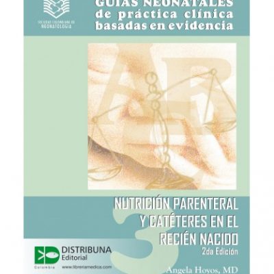 GUÍAS NEONATALES DE PRÁCTICA CLÍNICA BASADAS EN LA EVIDENCIA. GUÍAS 3.