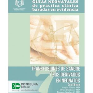 GUÍAS NEONATALES DE PRÁCTICA CLÍNICA BASADAS EN EVIDENCIA. GUÍA 7.