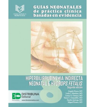 GUÍAS NEONATALES DE PRÁCTICA CLÍNICA BASADA EN EVIDENCIA. GUÍA 8.