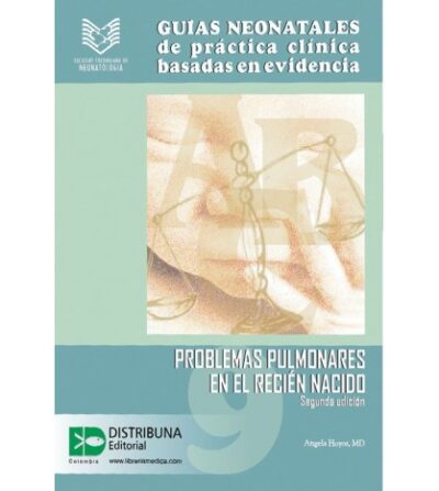 GUÍAS NEONATALES DE PRÁCTICA CLÍNICA BASADA EN LA EVIDENCIA. GUÍA 9