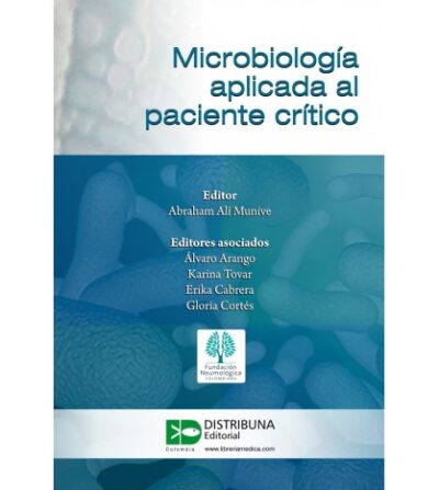 MICROBIOLOGÍA APLICADA AL PACIENTE CRÍTICO