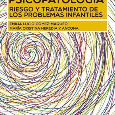 PSICOPATOLOGÍA RIESGO Y TRATAMIENTO DE LOS PROBLEMAS INFANTILES