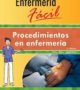 ENFERMERÍA FÁCIL. PROCEDIMIENTOS EN ENFERMERÍA