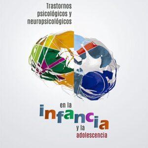 TRASTORNOS PSICOLÓGICOS Y NEUROPSICOLÓGICOS EN LA INFANCIA Y LA ADOLESCENCIA