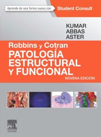 ROBBINS Y COTRAN. PATOLOGÍA ESTRUCTURAL Y FUNCIONAL