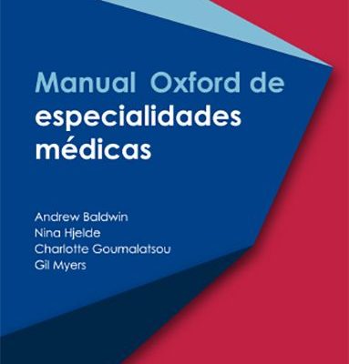 MANUAL OXFORD DE ESPECIALIDADES MÉDICAS