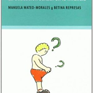 ¿COMO SE LO EXPLICO? LA EDUCACIÓN SEXUAL EN LA INFANCIA