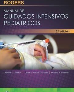 ROGERS. MANUAL DE CUIDADO INTENSIVO PEDIÁTRICO