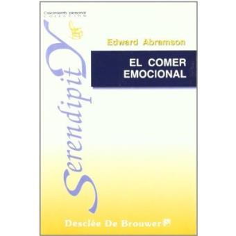 EL COMER EMOCIONAL: UNA GUÍA PRACTICA DE CONTROL