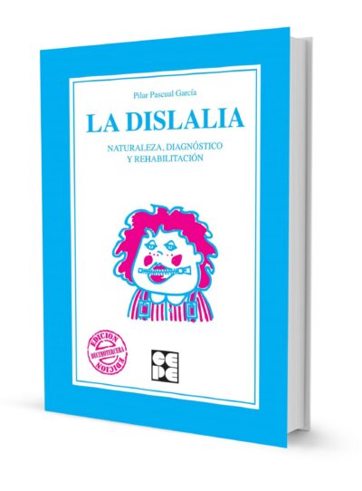 LA DISLALIA NATURALEZA, DIAGNOSTICO Y REHABILITACIÓN