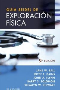 GUÍA SEIDEL DE EXPLORACIÓN FÍSICA
