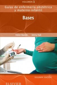 GUÍA DE ENFERMERÍA OBSTÉTRICA Y MATERNO-INFANTIL. BASES