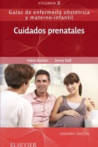 CUIDADOS PRENATALES. GUÍA DE ENFERMERÍA OBSTÉTRICA Y MATERNO-INFANTIL
