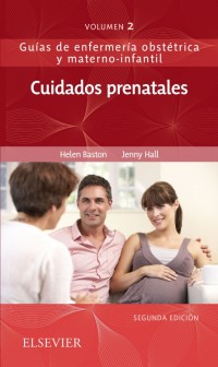 CUIDADOS PRENATALES. GUÍA DE ENFERMERÍA OBSTÉTRICA Y MATERNO-INFANTIL
