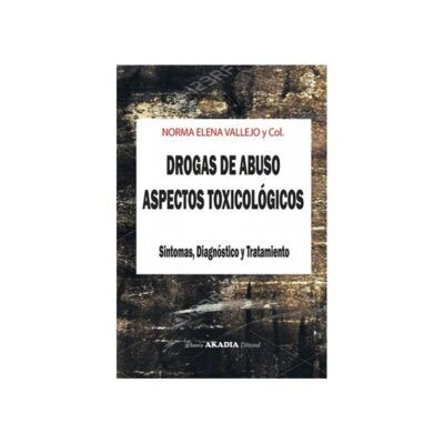 DROGAS DE ABUSO. ASPECTOS TOXICOLOGICOS