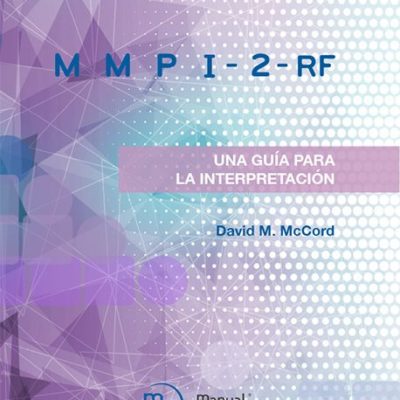 MMPI-2-RF. UNA GUÍA PARA LA INTERPRETACIÓN
