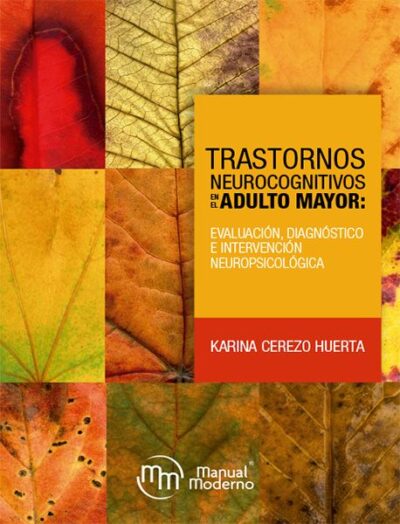 TRASTORNOS NEUROCOGNITIVOS: EN EL ADULTO MAYOR