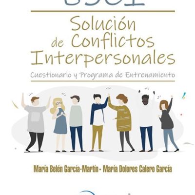 ESCI. SOLUCIÓN DE CONFLICTOS INTERPERSONALES. CUESTIONARIO Y PROGRAMA DE ENTRENAMIENTO
