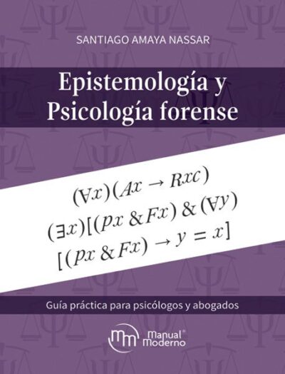 EPISTEMOLOGÍA Y PSICOLOGÍA FORENSE