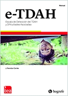 e-TDAH. Escala de Detección del TDAH y Dificultades Asociadas.   (b)