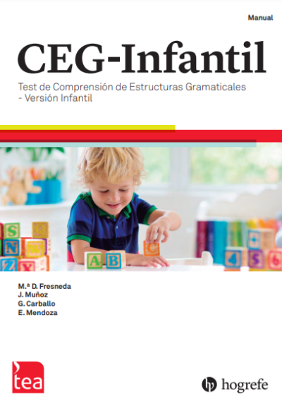 CEG-Infantil. Test de Comprensión de Estructuras Gramaticales de 2 a 4 años