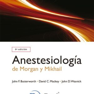 ANESTESIOLOGÍA DE MORGAN Y MIKHAIL