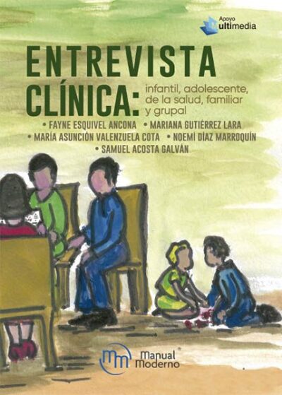 ENTREVISTA CLÍNICA: INFANTIL, ADOLESCENTES, SE LA SALUD, FAMILIAR Y GRUPAL