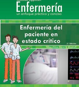 COLECCION LIPPINCOTT ENFERMERÍA DEL PACIENTE EN ESTADO CRÍTICO