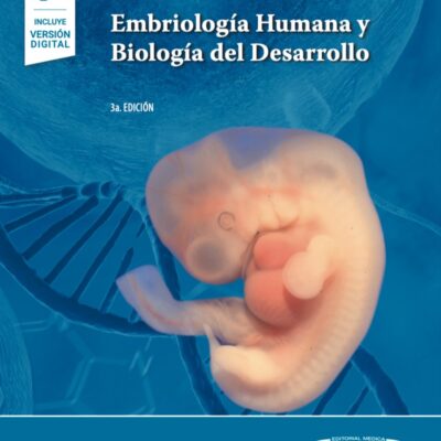 EMBRIOLOGÍA HUMANA Y BIOLOGÍA DEL DESARROLLO