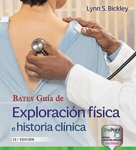 BATES. GUÍA DE EXPLORACIÓN E HISTORIA CLÍNICA