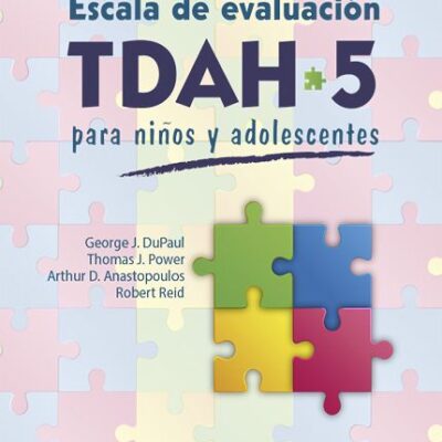 ESCALA DE EVALUACION TDAH-5 PARA NIÑOS Y ADOLESCENTES