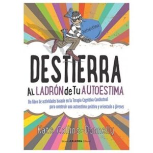 DESTIERRA AL LADRÓN DE TU AUTOESTIMA